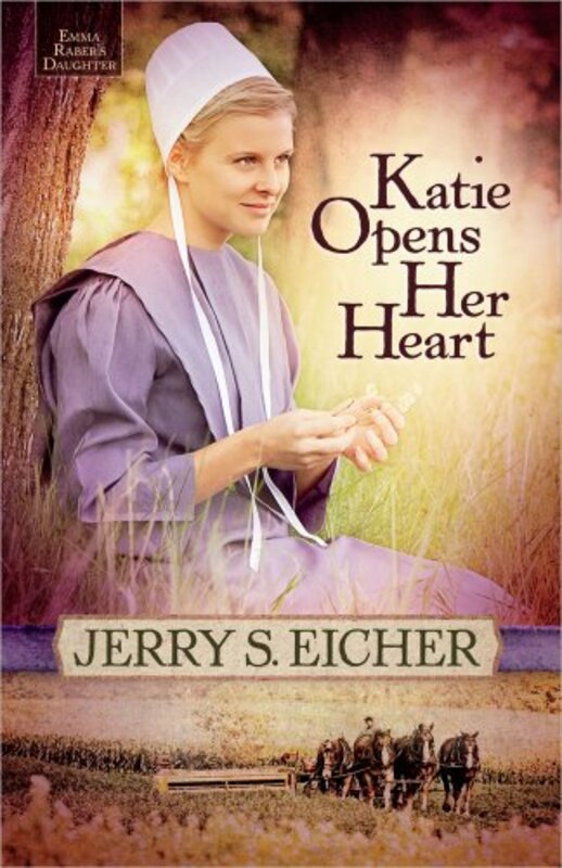 Book cover for "Katie Opens Her Heart" by Jerry S Eicher