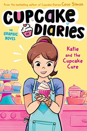 Book cover for "Katie and the Cupcake Cure: The Graphic Novel" by Coco Simon