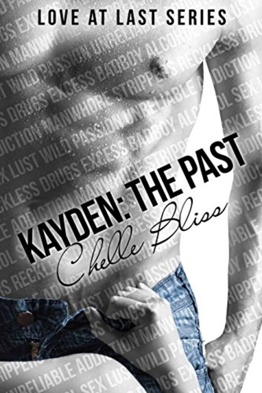 Book cover for "Kayden: The Past" by Chelle Bliss