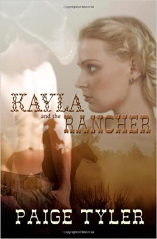 Book cover for "Kayla and the Rancher" by Paige Tyler