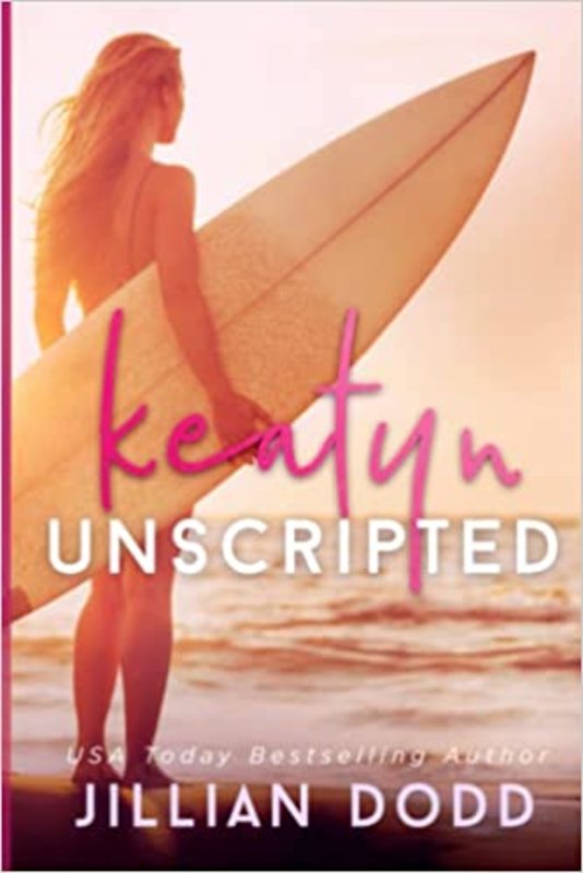 Book cover for "Keatyn Unscripted" by Jillian Dodd
