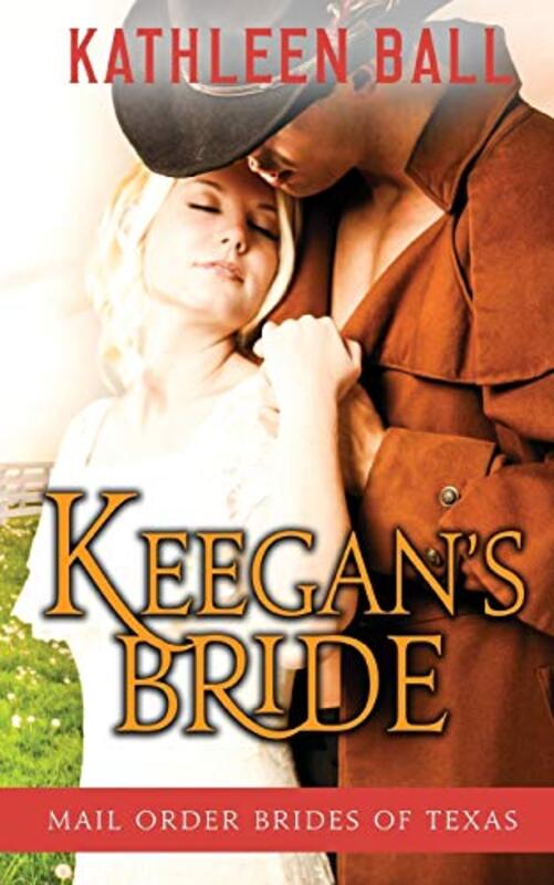 Book cover for "Keegan's Bride" by Kathleen Ball