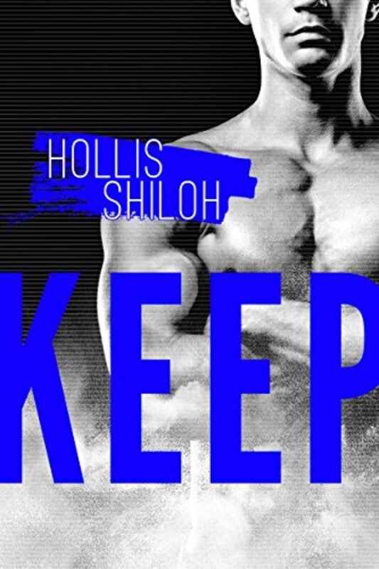 Book cover for "Keep" by Hollis Shiloh