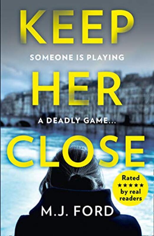 Book cover for "Keep Her Close" by MJ Ford