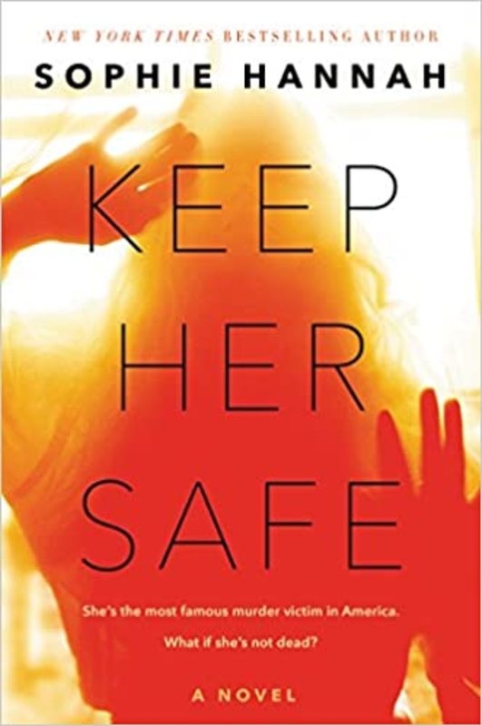Book cover for "Keep Her Safe" by Sophie Hannah
