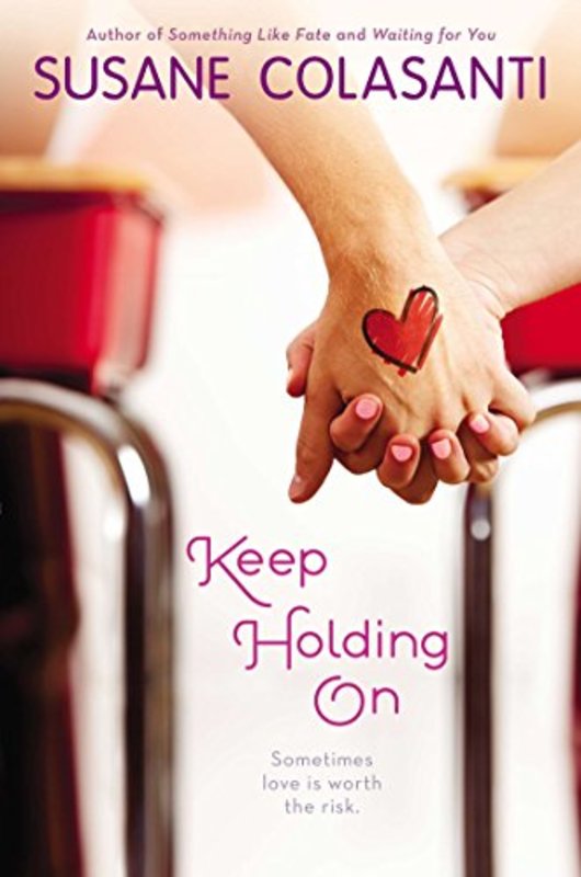 Book cover for "Keep Holding On" by Susane Colasanti