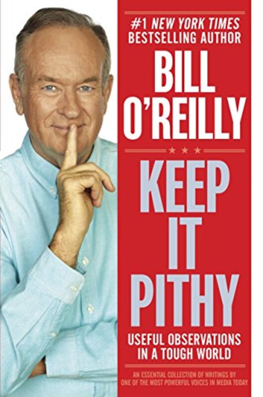 Book cover for "Keep It Pithy" by Bill O'Reilly