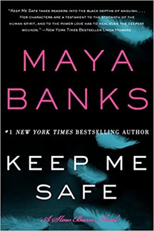Book cover for "Keep Me Safe" by Maya Banks