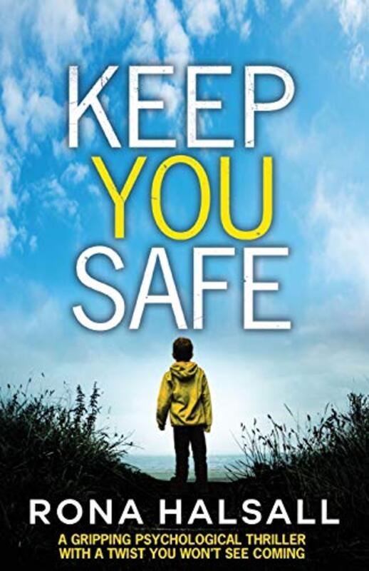 Book cover for "Keep You Safe" by Rona Halsall