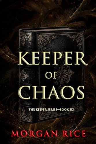 Book cover for "Keeper of Chaos" by Morgan Rice