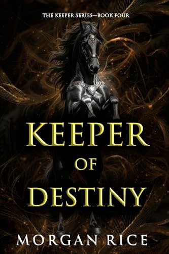 Book cover for "Keeper of Destiny" by Morgan Rice