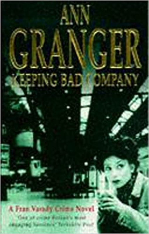 Book cover for "Keeping Bad Company" by Ann Granger