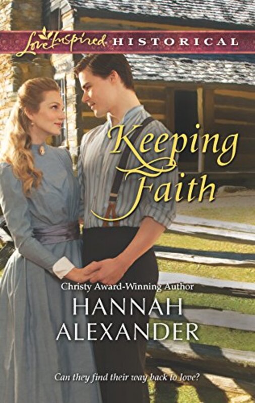 Book cover for "Keeping Faith" by Hannah Alexander