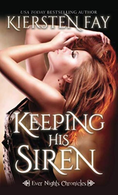 Book cover for "Keeping His Siren" by Kiersten Fay