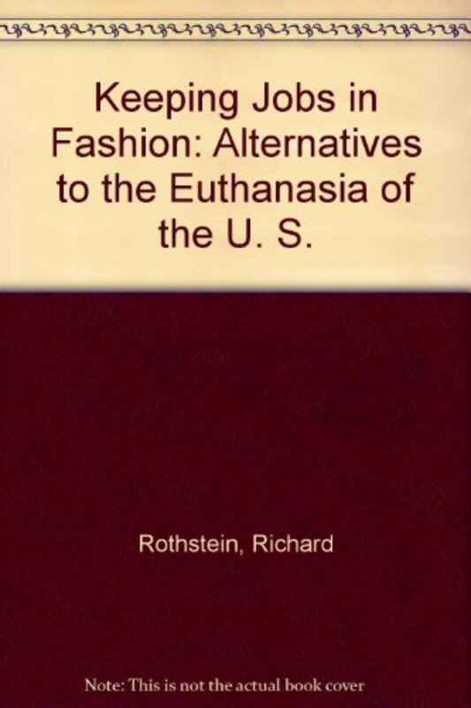 Book cover for "Keeping Jobs In Fashion" by Richard Rothstein
