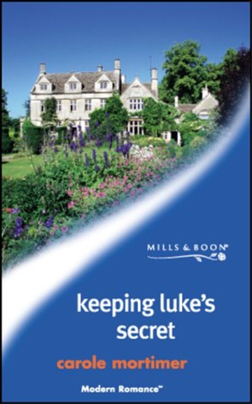 Book cover for "Keeping Luke's Secret" by Carole Mortimer