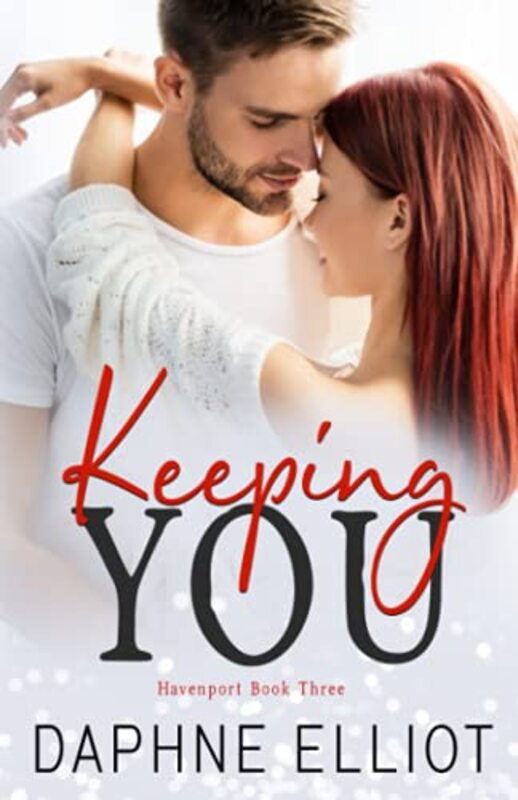 Book cover for "Keeping You" by Daphne Elliot