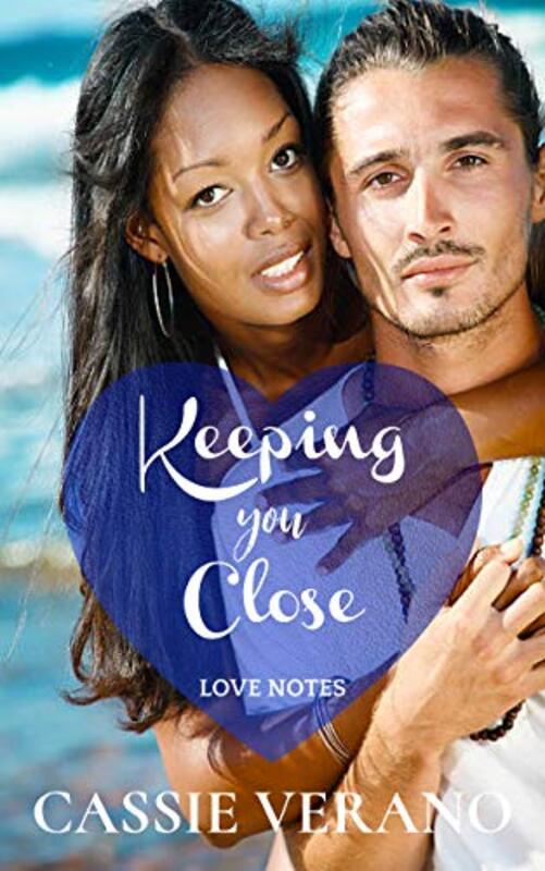 Book cover for "Keeping You Close" by Cassie Verano