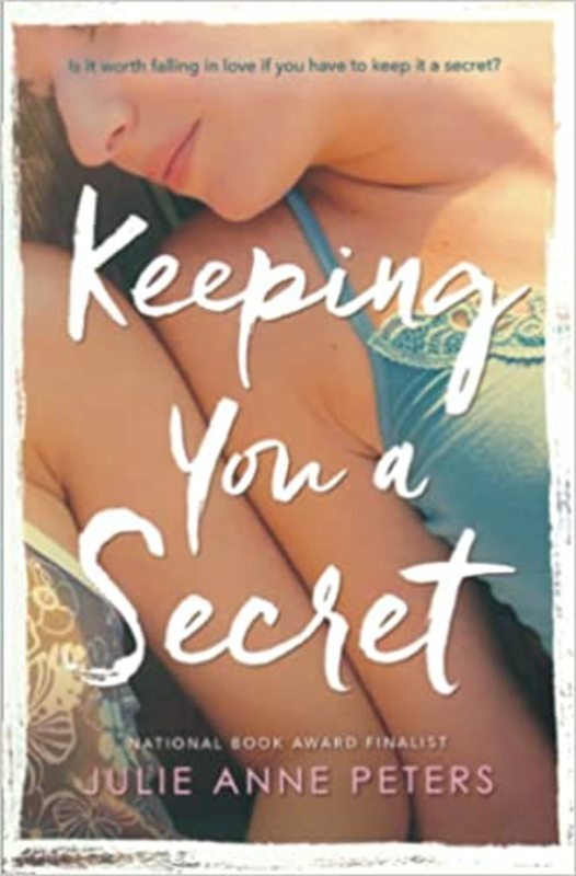 Book cover for "Keeping You a Secret" by Julie Anne Peters