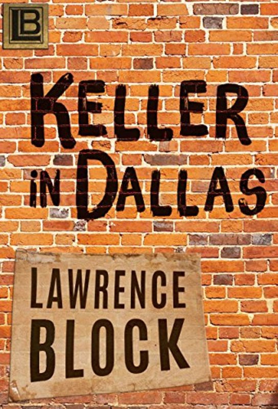 Book cover for "Keller in Dallas" by Lawrence Block