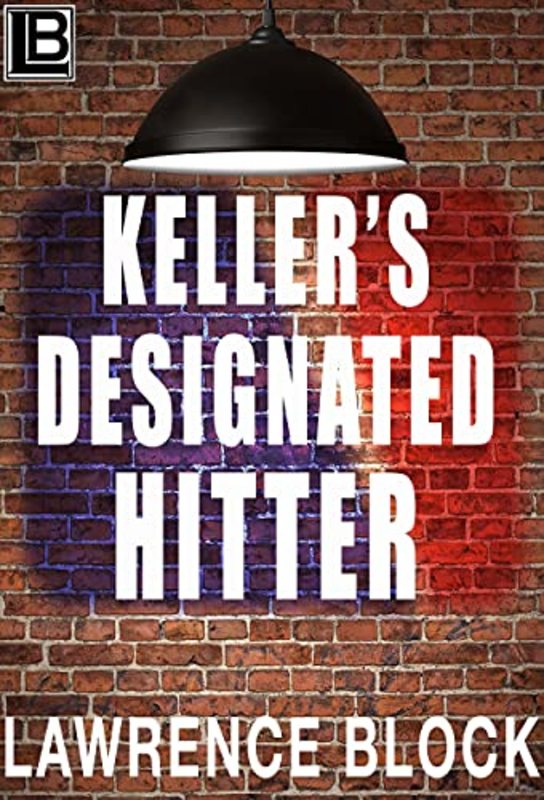 Book cover for "Keller's Designated Hitter" by Lawrence Block