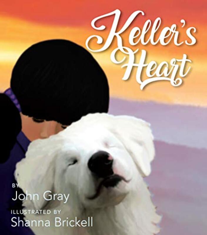 Book cover for "Keller's Heart" by John Gray