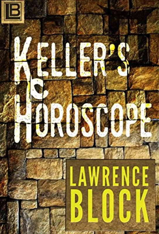 Book cover for "Keller's Horoscope" by Lawrence Block