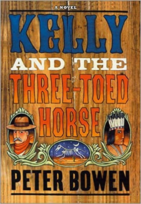Book cover for "Kelly and the Three-Toed Horse" by Peter Bowen
