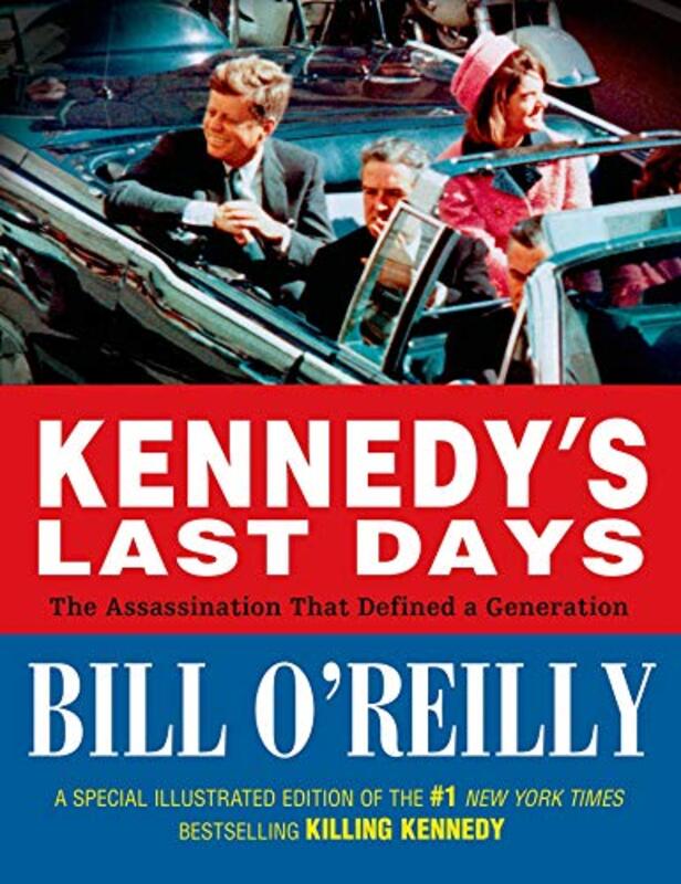Book cover for "Kennedy's Last Days" by Bill O'Reilly