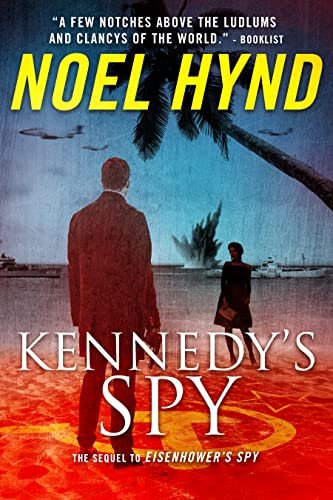 Book cover for "Kennedy's Spy" by Noel Hynd