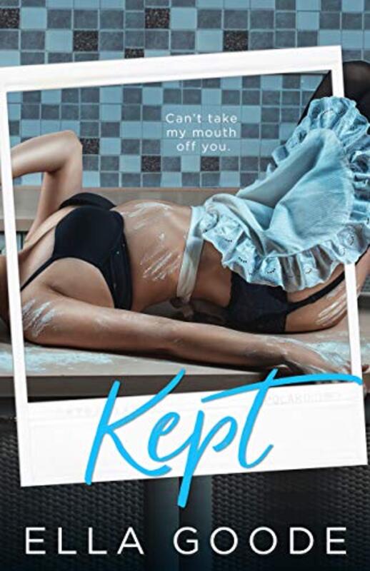 Book cover for "Kept" by Ella Goode