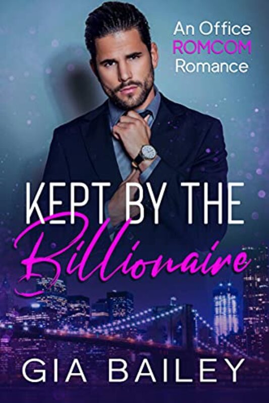 Book cover for "Kept by the Billionaire" by Gia Bailey
