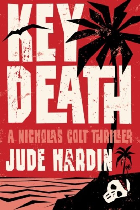 Book cover for "Key Death" by Jude Hardin