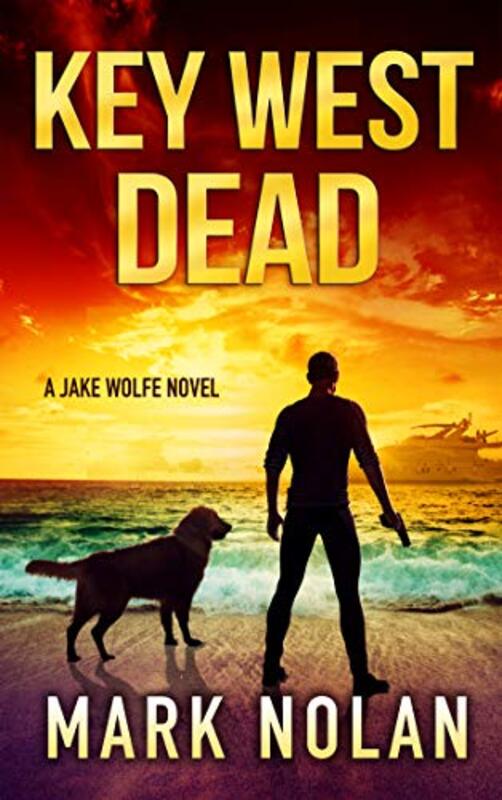 Book cover for "Key West Dead" by Mark Nolan