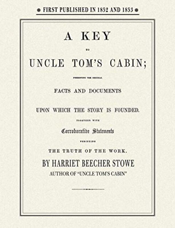 Book cover for "Key to Uncle Tom's Cabin" by Harriet Beecher Stowe