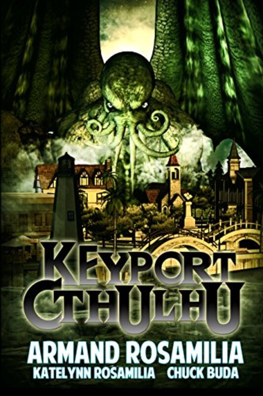 Book cover for "Keyport Cthulhu" by Armand Rosamilia