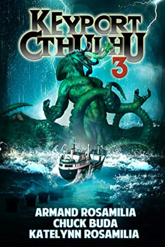 Book cover for "Keyport Cthulhu 3" by Armand Rosamilia
