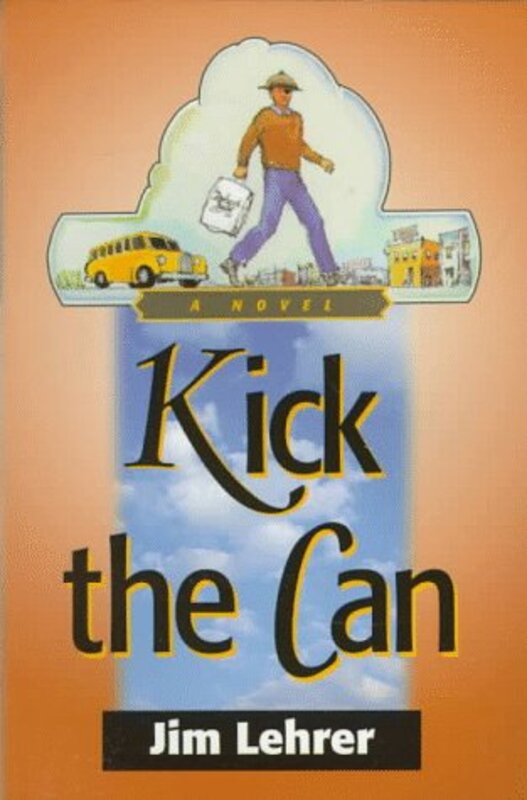 Book cover for "Kick the Can" by Jim Lehrer