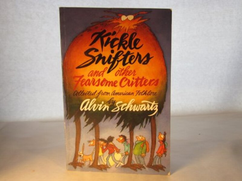 Book cover for "Kickle Snifters and Other Fearsome Critters" by Alvin Schwartz