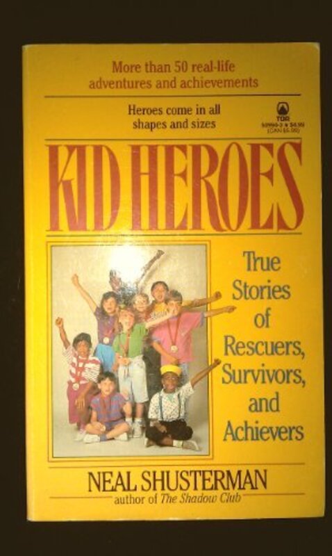 Book cover for "Kid Heroes" by Neal Shusterman