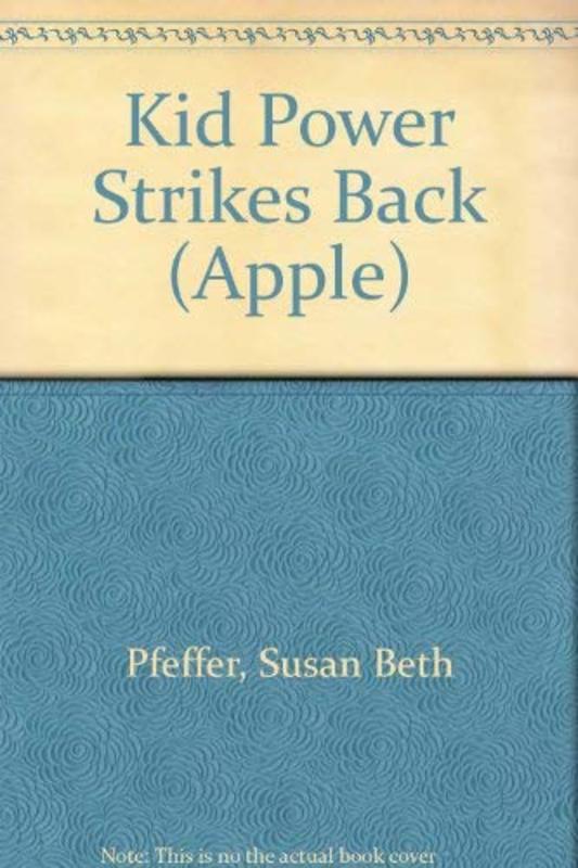 Book cover for "Kid Power Strikes Back" by Susan Beth Pfeffer