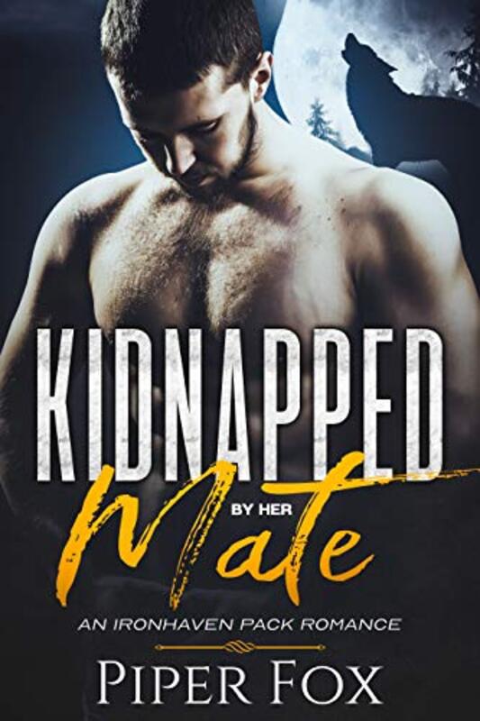 Book cover for "Kidnapped by her Mate" by Piper Fox