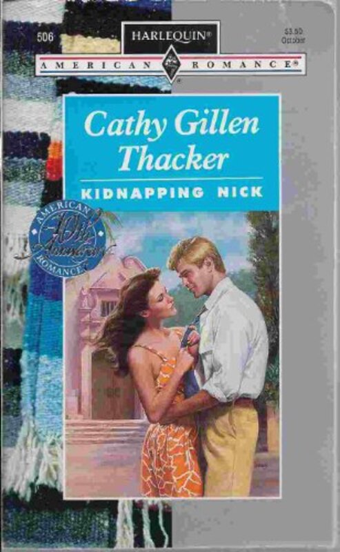 Book cover for "Kidnapping Nick" by Cathy Gillen Thacker
