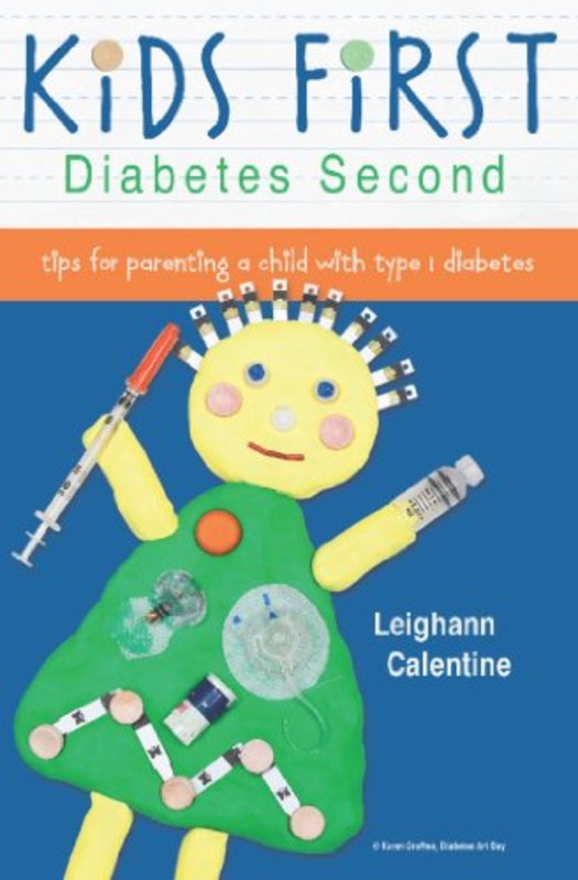 Book cover for "Kids First, Diabetes Second" by Leighann Calentine