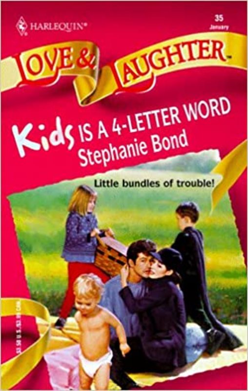 Book cover for "Kids is a 4-Letter Word" by Stephanie Bond