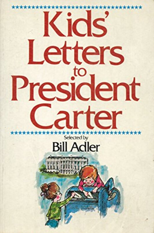 Book cover for "Kids' Letters to President Carter" by Jimmy Carter