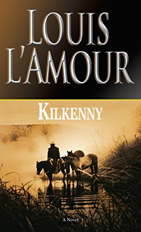 Book cover for "Kilkenny" by Louis LAmour