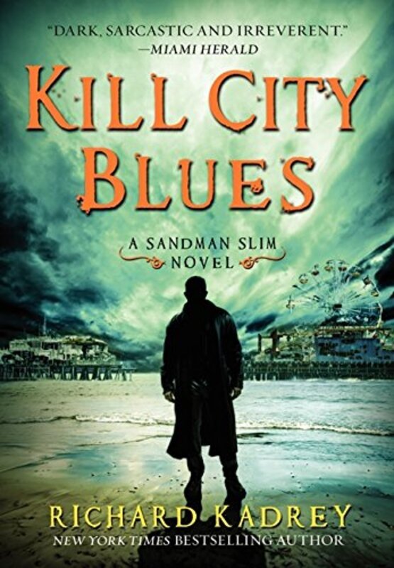 Book cover for "Kill City Blues" by Richard Kadrey