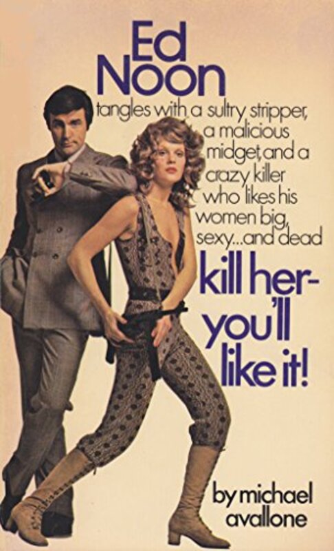 Book cover for "Kill Her-- You'll Like It!" by Michael Avallone