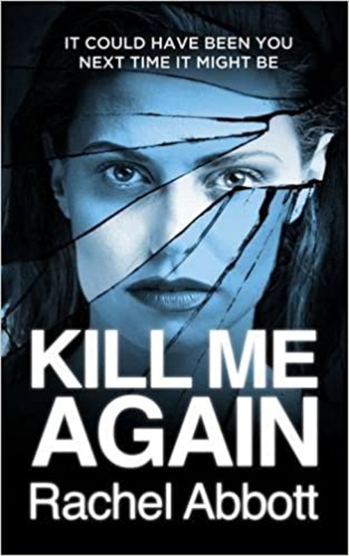 Book cover for "Kill Me Again" by Rachel Abbott